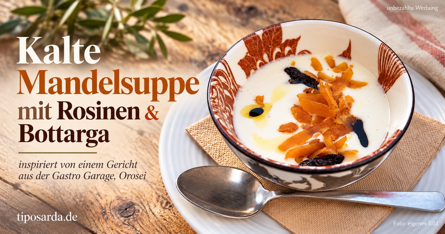 Kalte Mandelsuppe mit Rosinen und Bottarga – inspiriert von der Gastro Garage in Orosei auf Sardinien